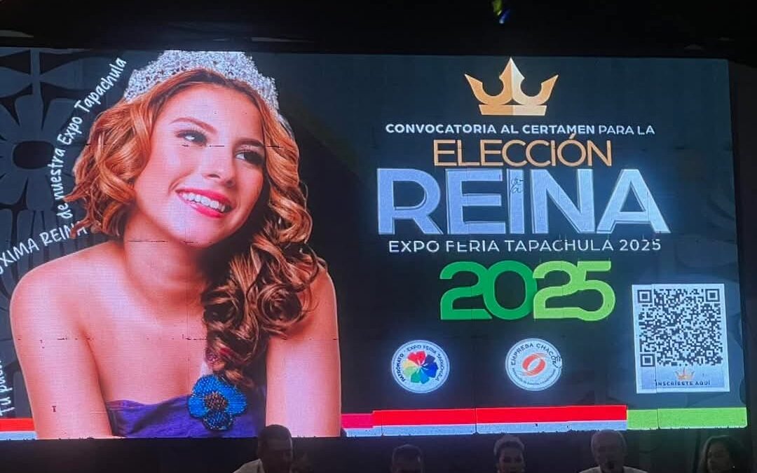 EXPO FERIA TAPACHULA PRESENTA CONVOCATORIA PARA ELECCIÓN DE LA REINA 2025